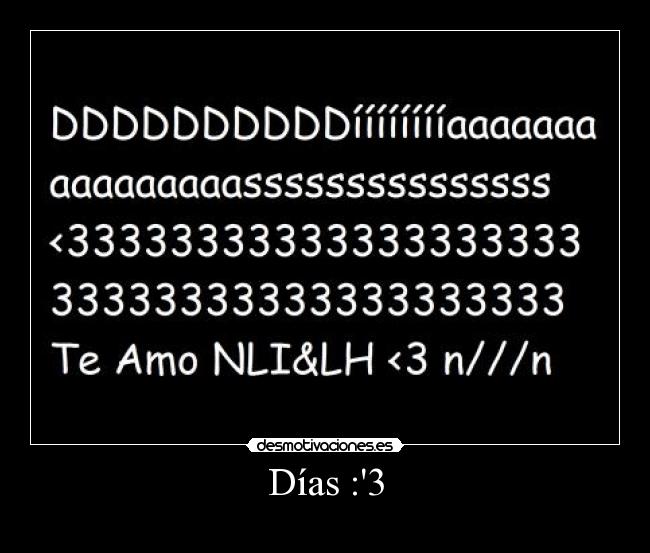 Días :3 -