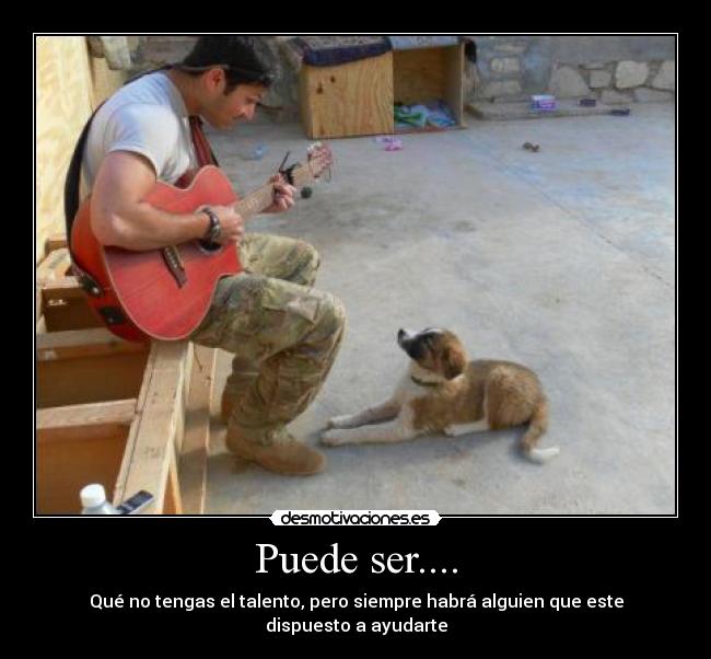 Puede ser.... -