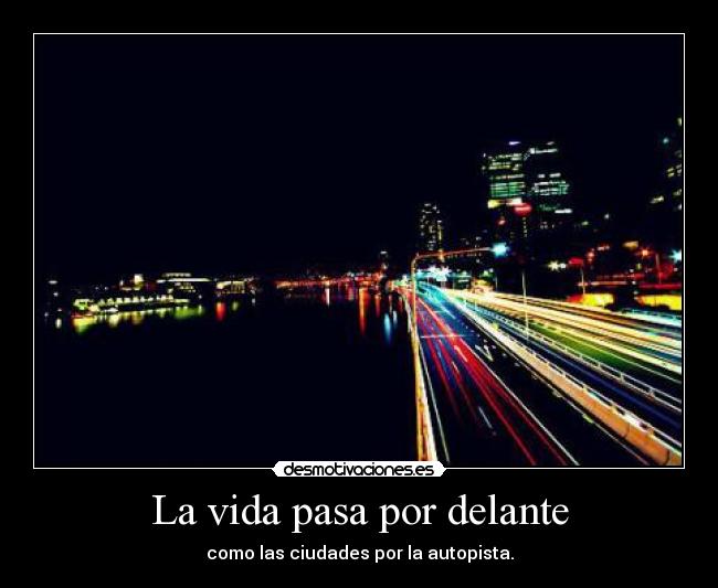 La vida pasa por delante -