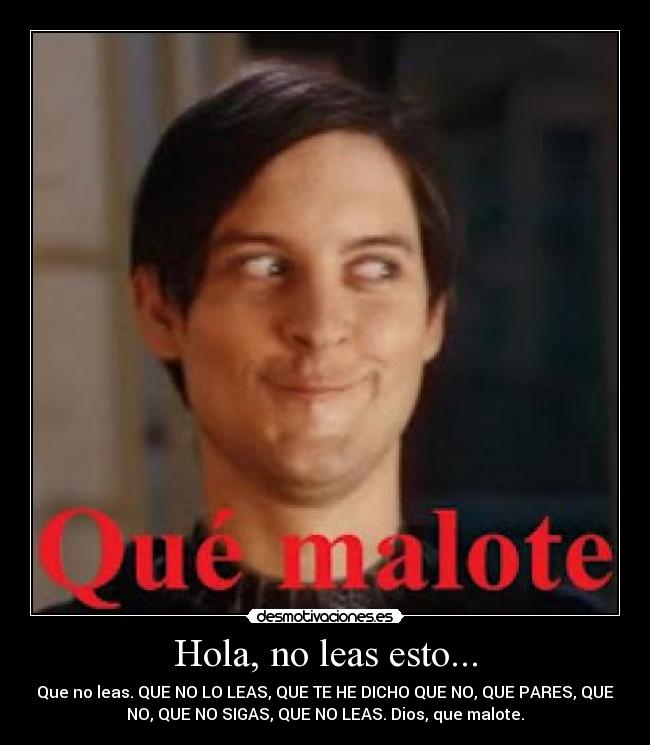 Hola, no leas esto... -