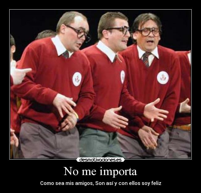 No me importa -