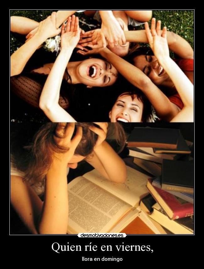 Quien ríe en viernes, - 