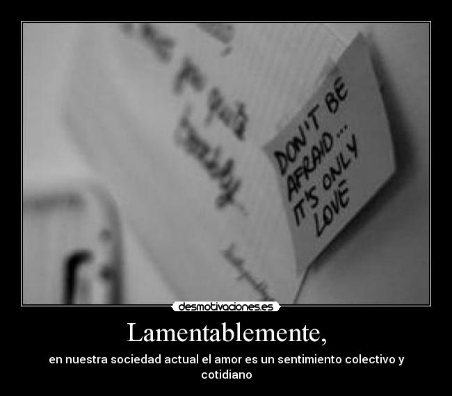 Lamentablemente, -