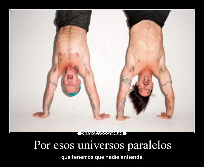 Por esos universos paralelos - 