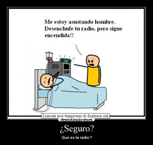 ¿Seguro? - Que es la radio ?
