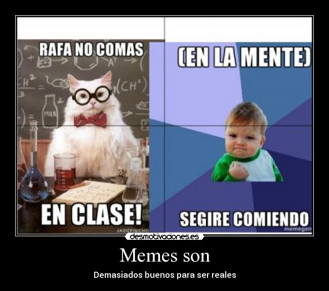 Memes son - Demasiados buenos para ser reales