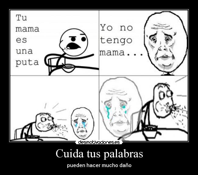 Cuida tus palabras -