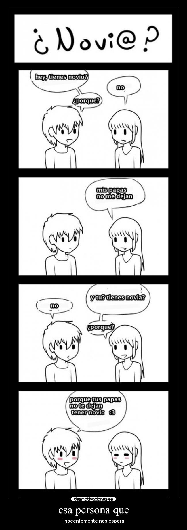 esa persona que - inocentemente nos espera