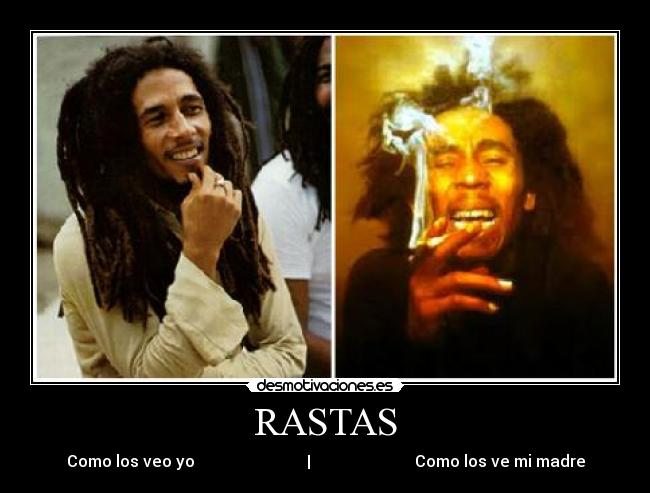 RASTAS - Como los veo yo | Como los ve mi madre