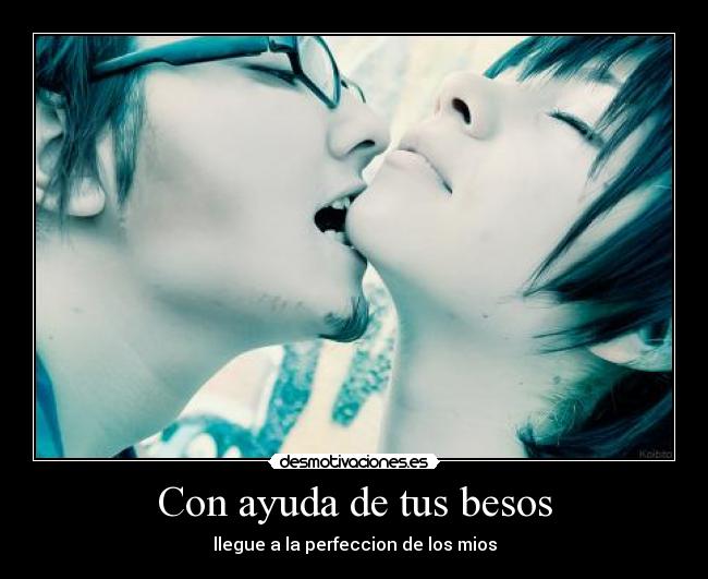 Con ayuda de tus besos - 