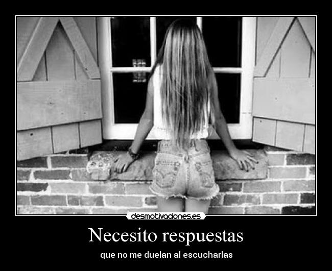 Necesito respuestas - 