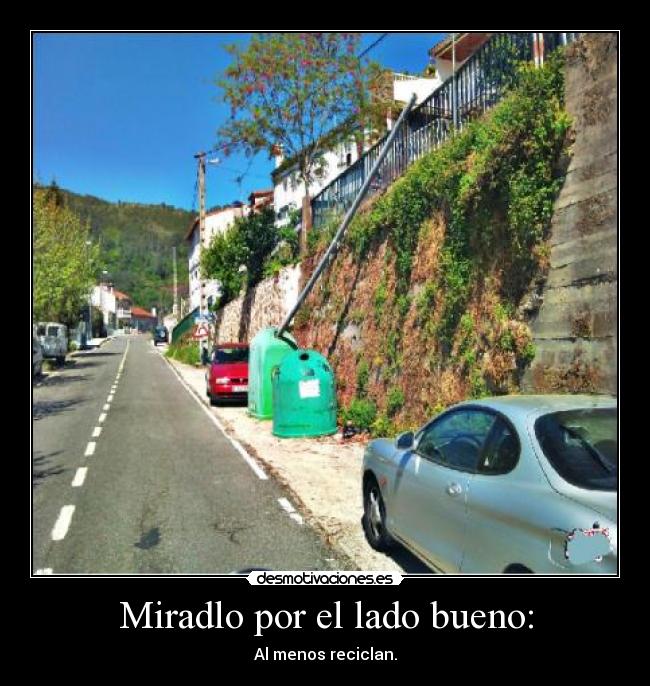 carteles reciclaje wiiiiii siiiii yupiiii chanananaaa molaxd manonchiita manon guapa desmotivaciones