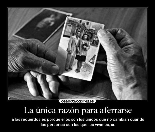 La única razón para aferrarse -