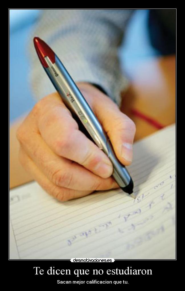 Te dicen que no estudiaron -