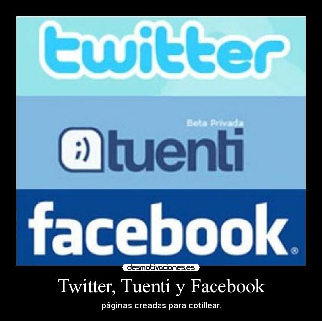 Twitter, Tuenti y Facebook -