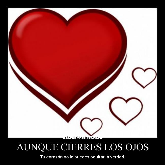 AUNQUE CIERRES LOS OJOS -