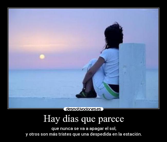 Hay días que parece -