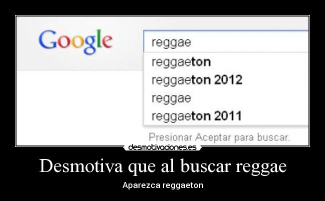 Desmotiva que al buscar reggae -