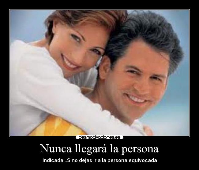 Nunca llegará la persona - 