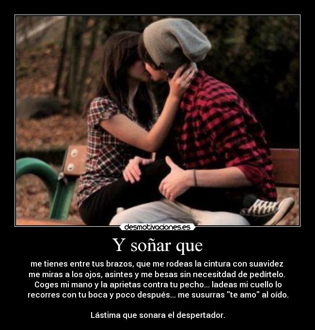 Y soñar que - 