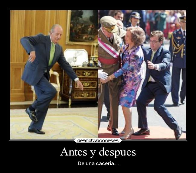 Antes y despues - De una caceria....