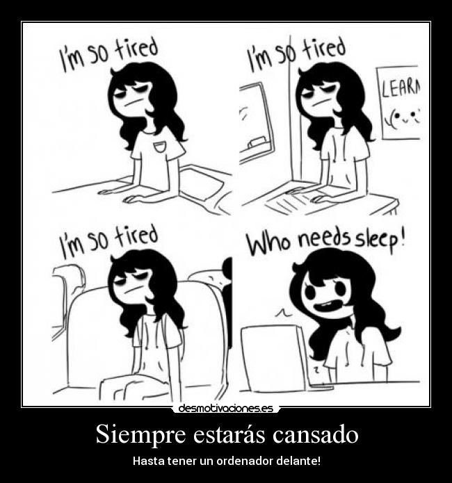 Siempre estarás cansado - 