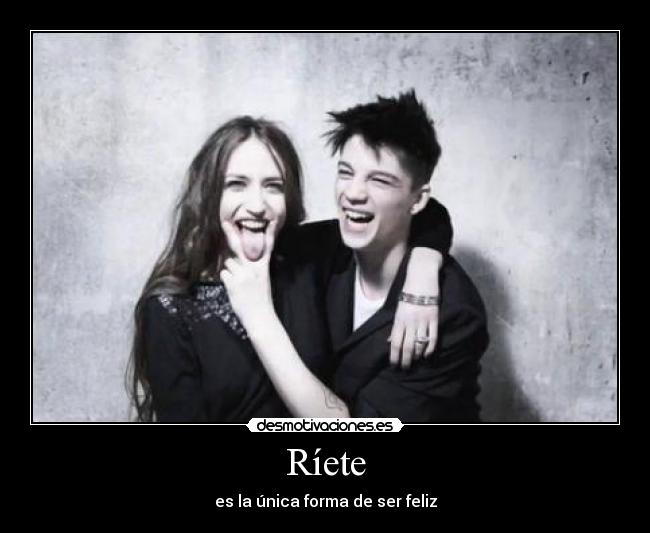 Ríete - es la única forma de ser feliz