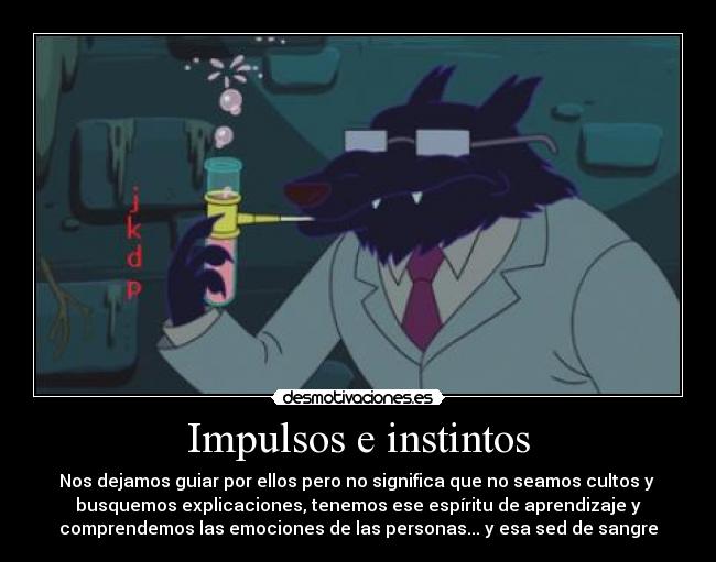 carteles hora aventura adventure time lobo werewolf whywolf impulsos instintos desmotivaciones