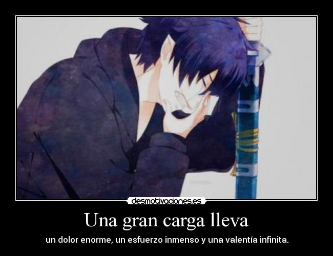 carteles anime blue exorcist nogran carga dolor enorme esfuerzo inmenso valentia infinita rin okumura moc desmotivaciones