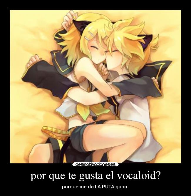 por que te gusta el vocaloid? -
