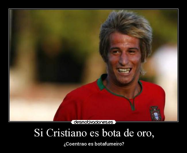 Si Cristiano es bota de oro, - ¿Coentrao es botafumeiro?