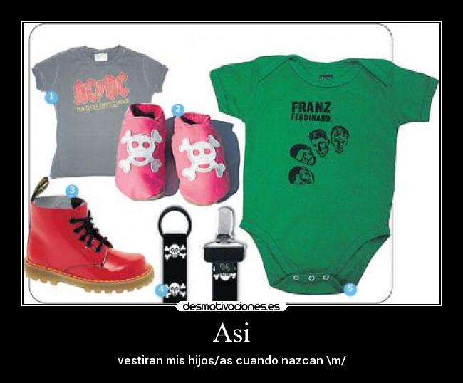 Asi - vestiran mis hijos/as cuando nazcan \m/
