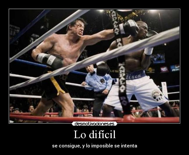 Lo difícil -