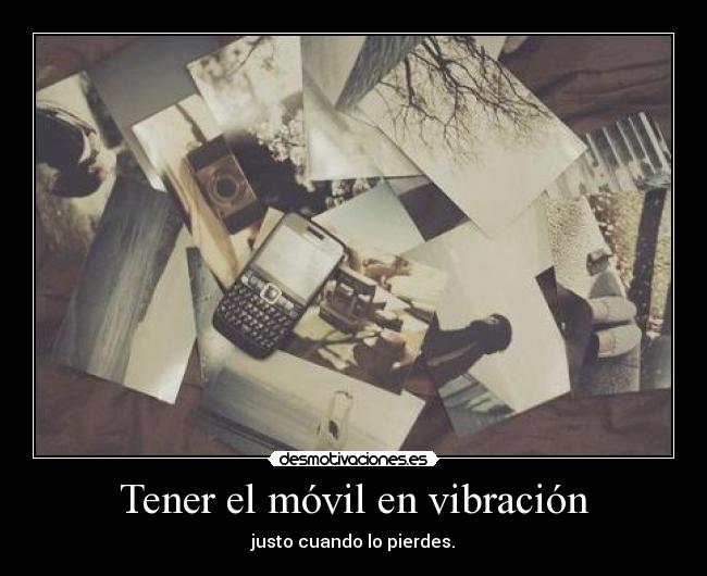 Tener el móvil en vibración - 