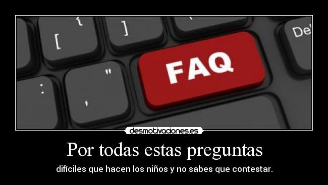 carteles preguntas dificiles ninos sabes que contestar faq desmotivaciones