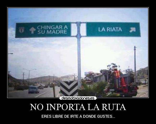NO INPORTA LA RUTA -