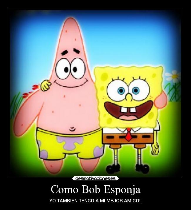 Como Bob Esponja -