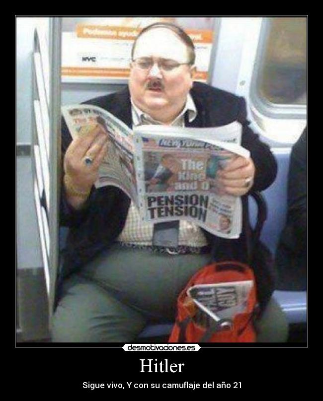 Hitler - Sigue vivo, Y con su camuflaje del año 21