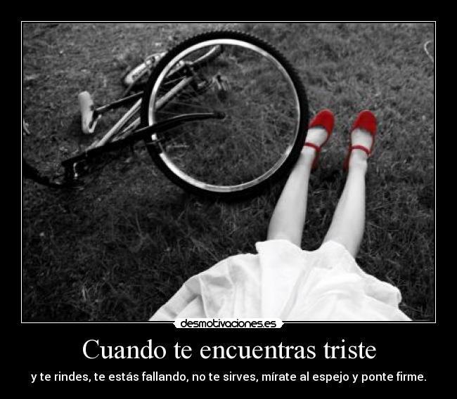 Cuando te encuentras triste - 