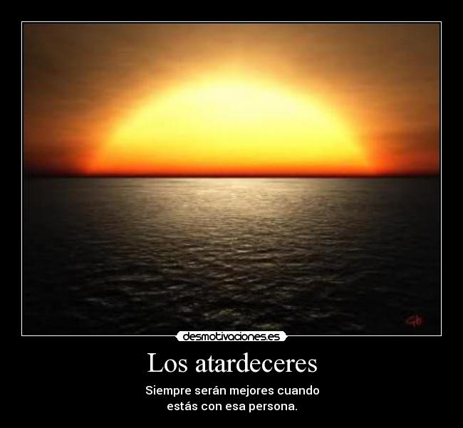 carteles atardeceres sol agua amor que sea desmotivaciones