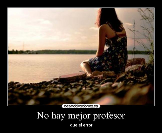 No hay mejor profesor -