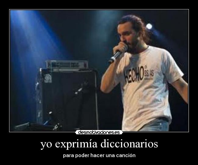 yo exprimía diccionarios -
