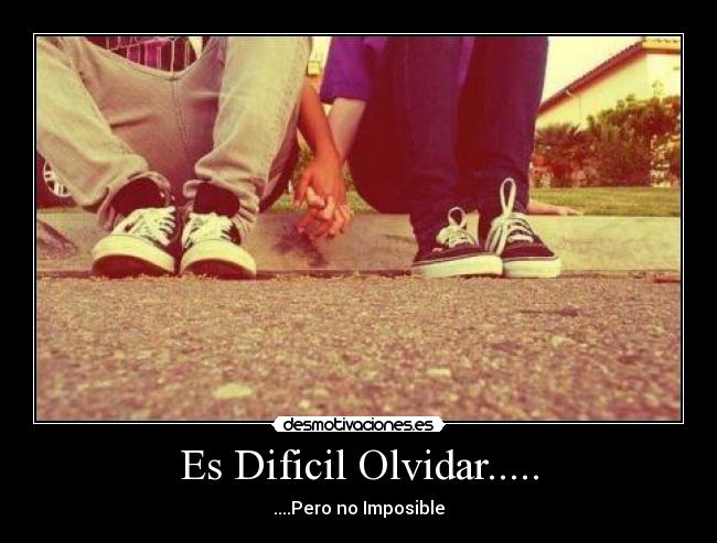 Es Dificil Olvidar..... - 