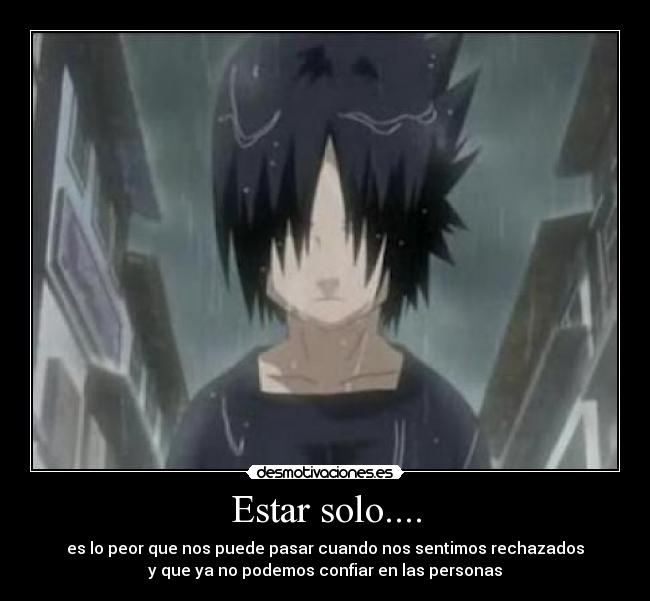 carteles naruto sasuke uchiha echos reales personas frias solitarias desmotivaciones