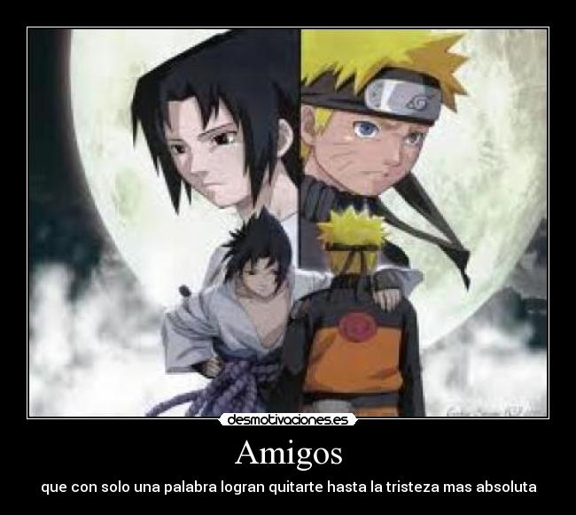 Amigos - que con solo una palabra logran quitarte hasta la tristeza mas absoluta
