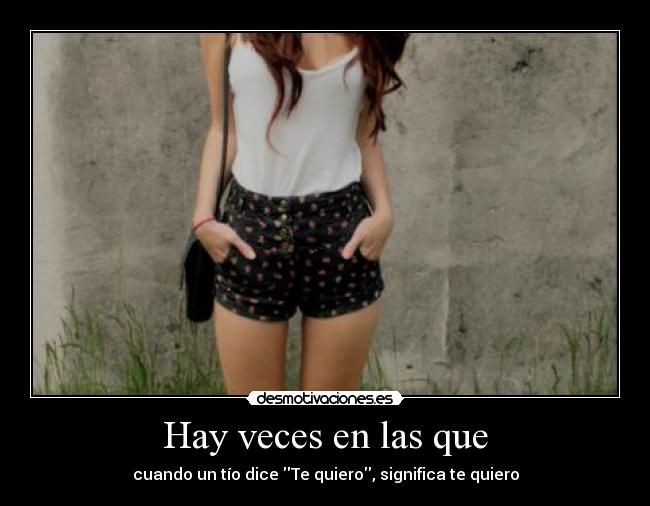 Hay veces en las que - 