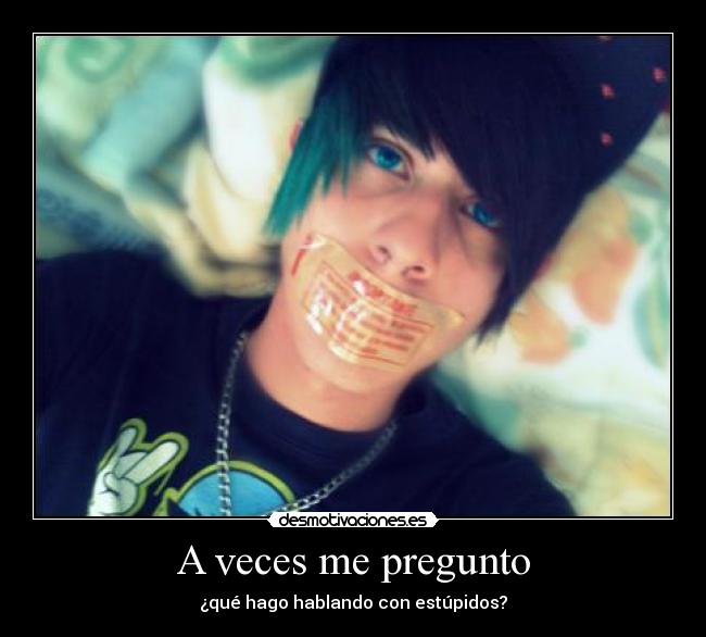 A veces me pregunto -