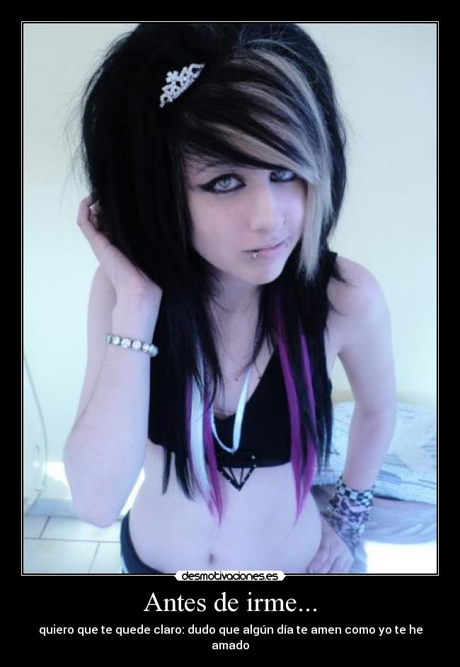 Antes de irme... - quiero que te quede claro: dudo que algún día te amen como yo te he amado