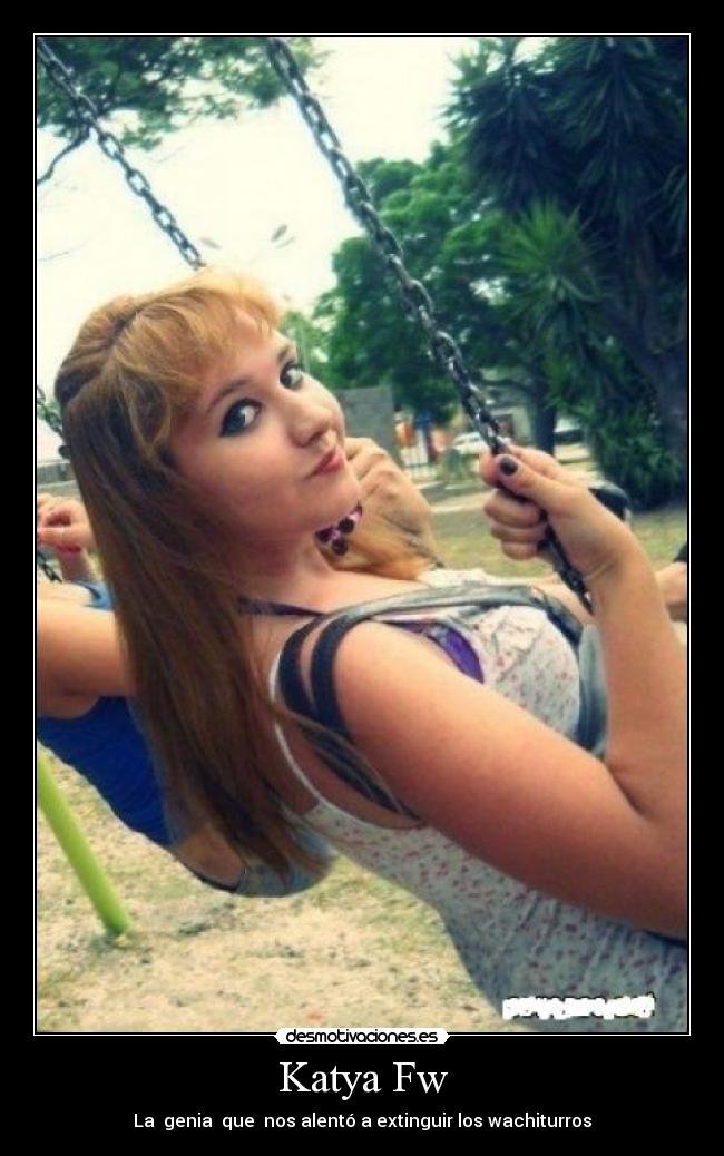 Katya Fw - La genia que nos alentó a extinguir los wachiturros