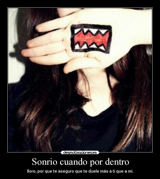 Sonrio cuando por dentro - 